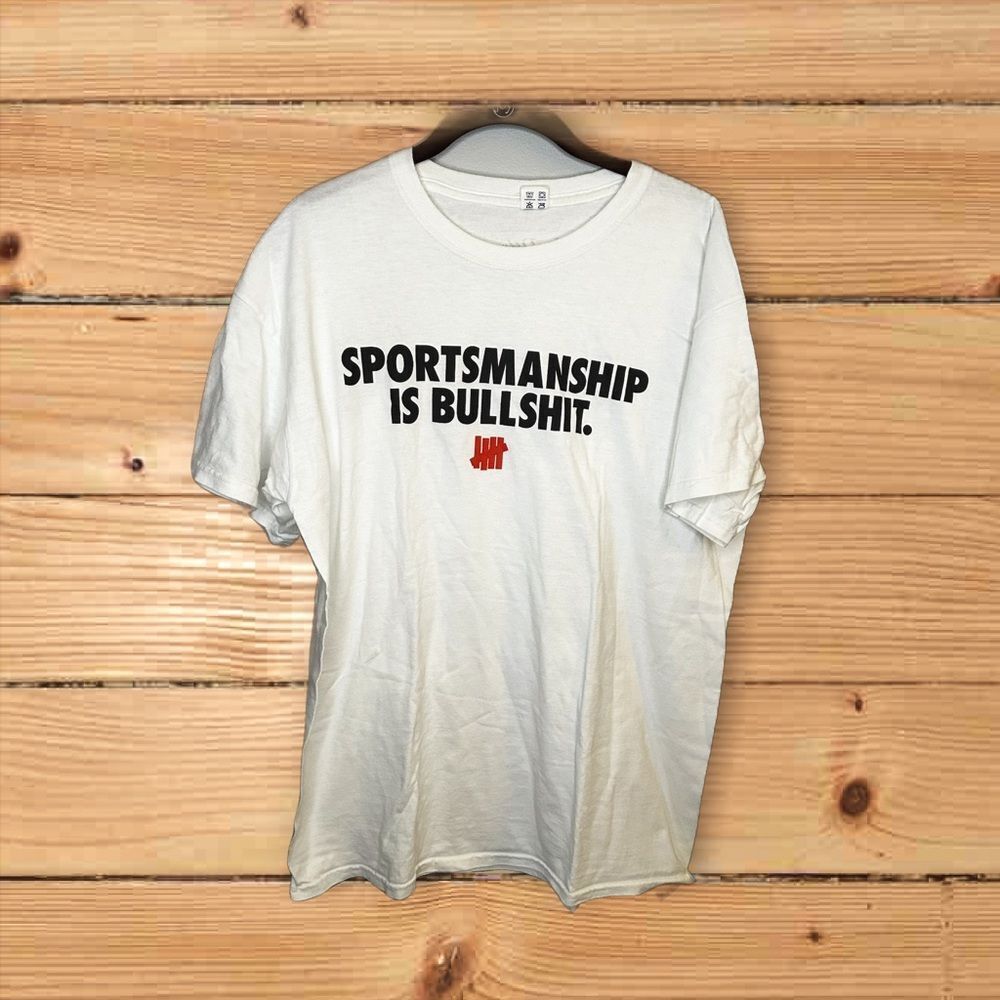 Undefeated Sportsmanship is Bull$hit Tee